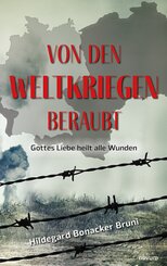 Von den Weltkriegen beraubt