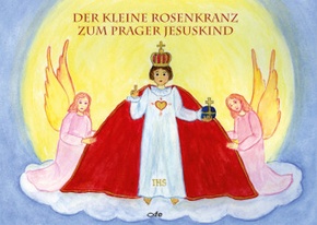 Der kleine Rosenkranz zum Prager Jesuskind