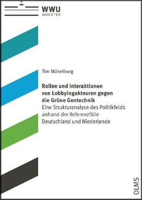 Rollen und Interaktionen von Lobbyingakteuren gegen die Grüne Gentechnik