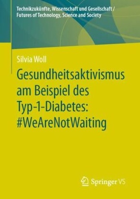 Gesundheitsaktivismus am Beispiel des Typ-1-Diabetes: #WeAreNotWaiting