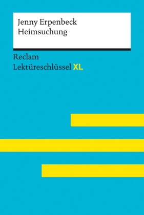 Heimsuchung von Jenny Erpenbeck: Lektüreschlüssel mit Inhaltsangabe, Interpretation, Prüfungsaufgaben mit Lösungen, Lern