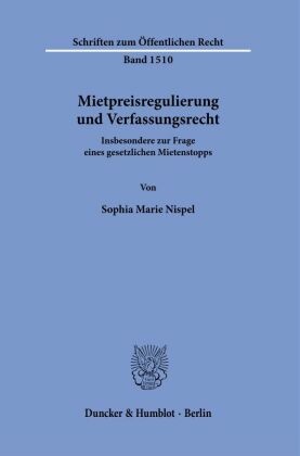 Mietpreisregulierung und Verfassungsrecht.