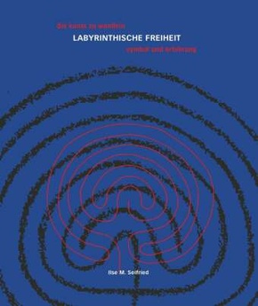 LABYRINTHISCHE FREIHEIT