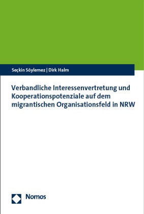 Verbandliche Interessenvertretung und Kooperationspotenziale auf dem migrantischen Organisationsfeld in NRW
