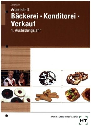 Paketangebot Bäckerei - Konditorei - Verkauf - 1. Ausbildungsjahr, m. 1 Buch