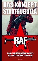 Das Konzept Stadtguerilla - Das 'Gründungsdokument' der Rote Armee Fraktion