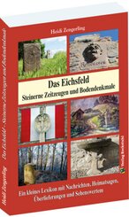 Das Eichsfeld - Steinerne Zeitzeugen und Bodendenkmale