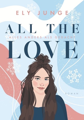 All the Love - Alles anders als gedacht