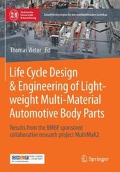 Life Cycle Design & Engineering of Lightweight Multi-Material Automotive Body Parts