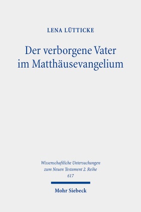 Der verborgene Vater im Matthäusevangelium