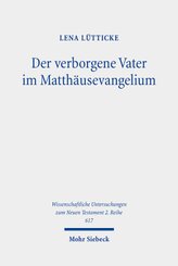 Der verborgene Vater im Matthäusevangelium