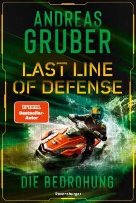 Last Line of Defense, Band 2: Die Bedrohung. Action-Thriller von Nr. 1 SPIEGEL Bestseller-Autor Andreas Gruber!