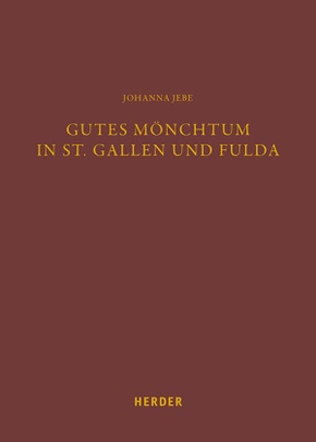 Gutes Mönchtum in St. Gallen und Fulda