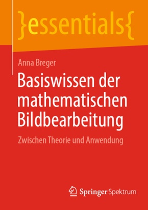 Basiswissen der mathematischen Bildbearbeitung