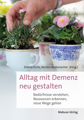 Alltag mit Demenz neu gestalten