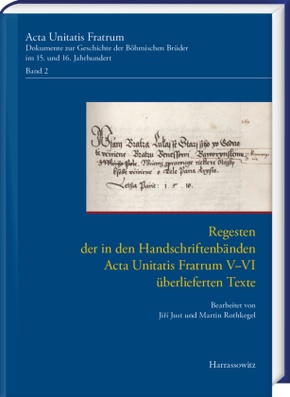 Regesten der in den Handschriftenbänden Acta Unitatis Fratrum V-VI überlieferten Texte