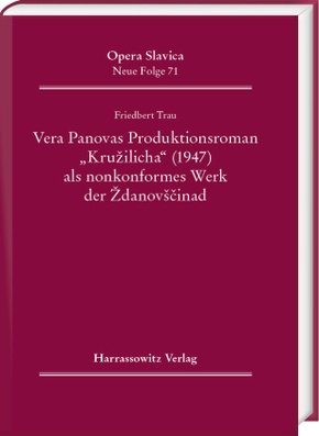 Vera Panova's Produktionsroman "Kruzilicha" (1947) als nonkonformes Werk der Zdanovscina