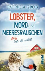 Lobster, Mord und Meeresrauschen - Tante Tilli ermittelt