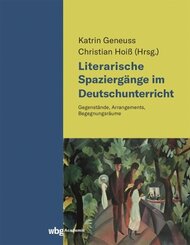 Literarische Spaziergänge im Deutschunterricht
