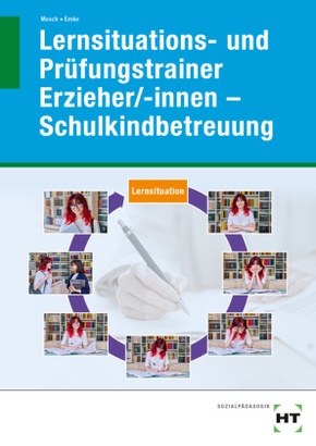 eBook inside: Buch und eBook Lernsituations- und Prüfungstrainer Erzieher/-innen - Schulkindbetreuung, m. 1 Buch, m. 1 O