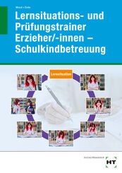 eBook inside: Buch und eBook Lernsituations- und Prüfungstrainer Erzieher/-innen - Schulkindbetreuung, m. 1 Buch, m. 1 O