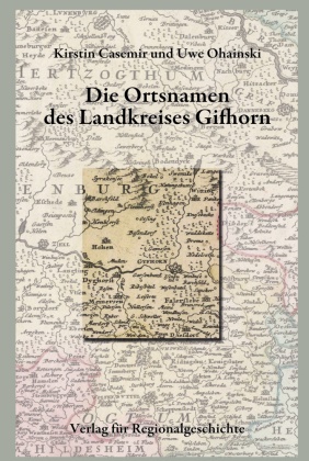 Niedersächsisches Ortsnamenbuch: Niedersächsisches Ortsnamenbuch / Die Ortsnamen des Landkreises Gifhorn