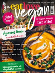 Eat Love Vegan 4-2021 November/Dezember/Januar: Das Magazin - 50 vegane Rezepte für alle!