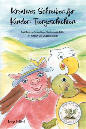 Kreatives Schreiben für Kinder: Tiergeschichten