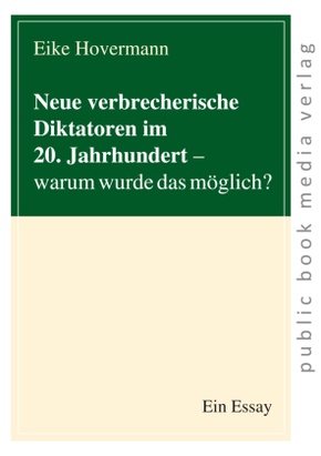 Neue verbrecherische Diktatoren im 20. Jahrhundert