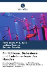 Ehrlichiose, Babesiose und Leishmaniose des Hundes