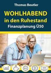 Wohlhabend in den Ruhestand