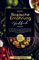 Das XXL Basische Ernährung Kochbuch für eine natürliche Entgiftung und Entsäuerung des Körpers!