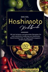 Das XXL Hashimoto Kochbuch für eine natürliche Linderung von Hashimoto Beschwerden!