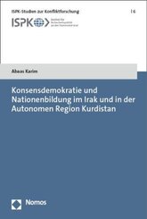 Konsensdemokratie und Nationenbildung im Irak und in der Autonomen Region Kurdistan
