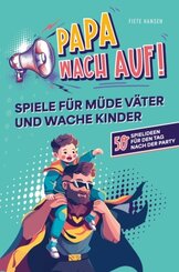 "Papa, wach auf!" - Spiele für müde Väter und wache Kinder