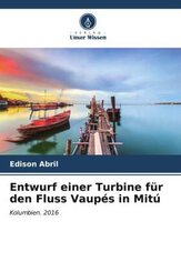 Entwurf einer Turbine für den Fluss Vaupés in Mitú