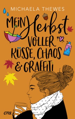 Mein Herbst voller Küsse, Chaos und Graffiti