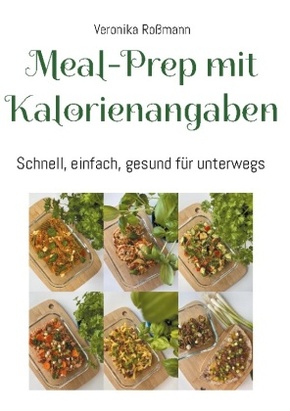 Meal-Prep mit Kalorienangaben