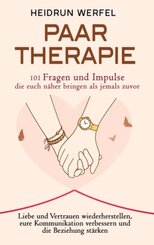 Paartherapie - 101 Fragen und Impulse, die euch näher bringen als jemals zuvor