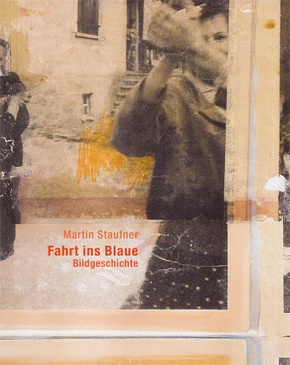 Martin Staufner - Fahrt ins Blaue