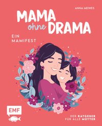 Mama ohne Drama - Ein Mamifest