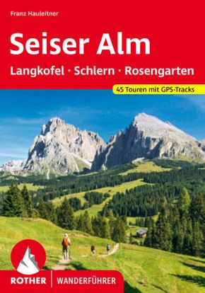Seiser Alm - mit Langkofel, Schlern und Rosengarten