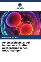 Polymorphismus bei immunvermittelten autoentzündlichen Erkrankungen