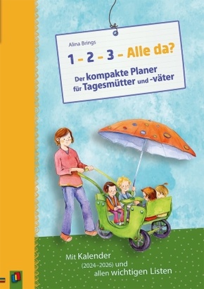 "1-2-3-Alle da?" Der kompakte Planer für Tagesmütter und -väter