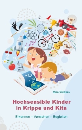 Hochsensible Kinder in Krippe und Kita