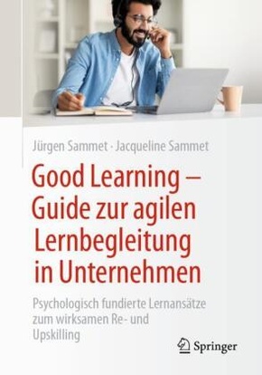 Good Learning  - Guide zur agilen Lernbegleitung in Unternehmen