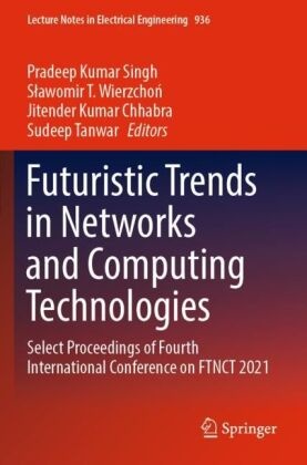 Futuristic Trends in Networks and Computing Technologies, 2 Teile