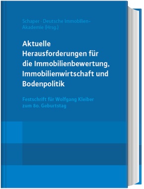 Aktuelle Herausforderungen für die Immobilienbewertung, Immobilienwirtschaft und Bodenpolitik