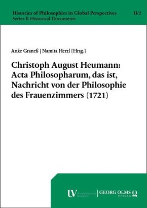 Christoph August Heumann: Acta Philosopharum, das ist, Nachricht von der Philosophie des Frauenzimmers (1721)