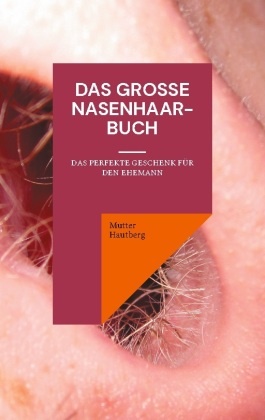 Das große Nasenhaarbuch